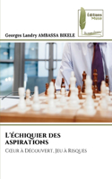 L'échiquier des aspirations