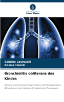 Bronchiolitis obliterans des Kindes