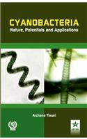 Cyanobacteria Nature, Potentials And Applications