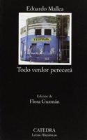 Todo Verdor Perecera: 493 (Letras Hispanicas / Hispanic Letters)