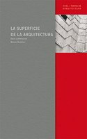 La superficie de la arquitectura/ The Surface Of The Architecture