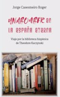 UNABOMBER: VIAJE POR LA BIBLIOTECA HISPANICA DE TED KACZYNSKI