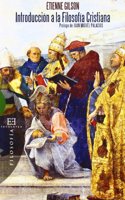 Introduccion a la filosofia cristiana/ Introduction to Christian philosophy: Prologo De Juan Miguel Palacios/ Foreword by Juan Miguel Palacios