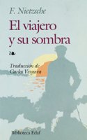 El Viajero y Su Sombra: (Biblioteca Edaf)