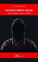Psicologia criminal aplicada: Aspectos procesales, periciales y forenses