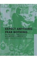 Expect Anything, Fear Nothing: The Situationist Movement in Scandinavia and Elsewhere
