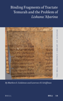 Binding Fragments of Tractate Temurah and the Problem of Lishana A&#7717;arina