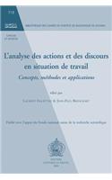 Analyse Des Actions Et Des Discours En Situation de Travail
