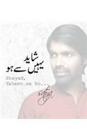 Shayad, Yaheen Se Ho (With CD)