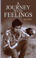 A Journey with Feelings: The storythrows light on the effect of feelings on a person's journey.Some poems have also been used in this book in orderto explain the feelings of