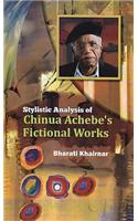 Stylistic Analysis of Chinua Achebes Fictional Works