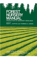 Forest Nursery Manual: Production of Bareroot Seedlings