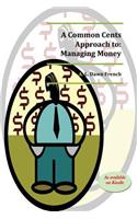 Common Cents Approach to Managing Money