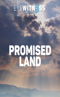 Eyewitness Bible Series: Promised Land: (Eyewitness Bible)