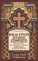 Biblia Etíope Estudio Completo: Revelando los Apócrifos, Deuterocanon, Pseudepigrapha y sabiduría oculta para el crecimiento espiritual