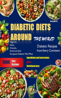 Diabetic Diets Around The world: Diabetic Recipes from Every Continent