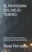 El Fantasma del Viejo Teatro