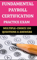 Fundamental Payroll Certification [Fpc] Practice Exam
