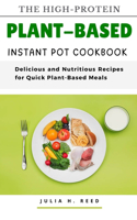 High-Protein Plant-Based Instant Pot Cookbook