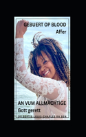 GEBUERT OP BLOOD Affer AN VUM ALLMACHTIGE Gott gerett