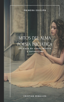 Mitos del Alma: Poesía Iniciática
