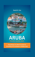 Aruba Travel Guide 2023