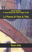 North Shields 'A Town Where No Town Ought To Be'