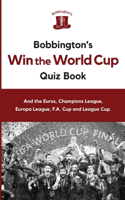 Bobbington's Win The World Cup Quiz Book: (Bobbington's Quiz and Facts Books)