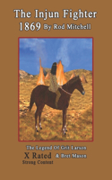 The Injun Fighter 1869 By Rod Mitchell
