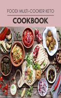 Foodi Multi-cooker Keto Cookbook: Reset Your Metabolism with a Clean Ketogenic Diet