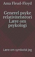Generel psyke relativitetsteori Lære om psykologi