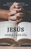 Jesús habla cada día