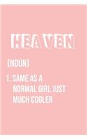 Heaven Same as a normal girl just much cooler