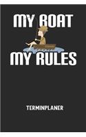 MY BOAT MY RULES - Terminplaner: Für monatliche und tägliche To Do's - plane und strukturiere deine Tage mit dem Fokus auf dein Ziel!