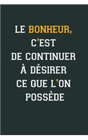 Le bonheur c'est de continuer: Idée Cadeau Original Pour Femme, Un Carnet De Notes Pour Transmettre Un Message Positif À Sa Copine, Sa Meilleure Amie, Sa Fille, Sa Maman, Sa Soeur