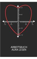 Arbeitsbuch Aura lesen: Arbeitsbuch, um die Aura von anderen Menschen zu lesen und zu bewerten.