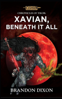 Xavian, Beneath It All