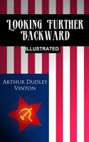 Looking Further Backward ILLUSTRATED