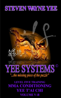 Yee Systems Volume V-B MMA Conditioning Yee T'ai Chi