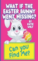 What If The Easter Bunny Went Missing?