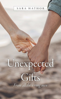 Unexpected Gifts