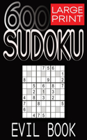 600 Large Print Sudoku Puzzles Evil Book