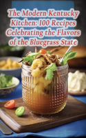 The Modern Kentucky Kitchen