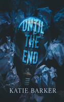 Until the End