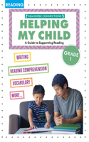 Helping My Child with Reading First Grade: (A Guide to Support Reading)