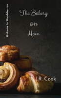 Bakery on Main (Welcome to Woodsburrow Book Two)