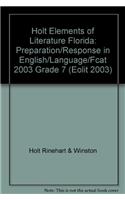 Holt Elements of Literature Florida: Preparation/Response in English/Language/Fcat 2003 Grade 7