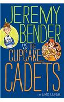 Jeremy Bender vs. the Cupcake Cadets