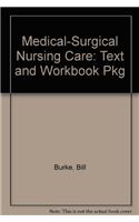 Medical Surgical Nursing Care with Study Guide Package