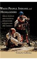 White People, Indians, and Highlanders